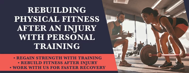 Rebuilding Physical Fitness After an Injury with Personal Training